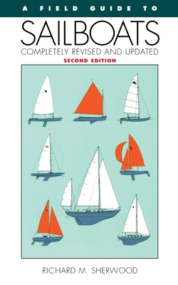 A Field Guide to Sailboats of North America - Richard M. Sherwood