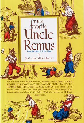 The Favorite Uncle Remus - Joel Chandler Harris