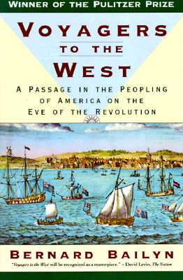 Coperta cărții 'Voyagers to the West: A Passage in the Peopling of America on the Eve of the Revolution - Bernard Bailyn'