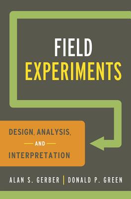 Field Experiments: Design, Analysis, and Interpretation - Alan S. Gerber
