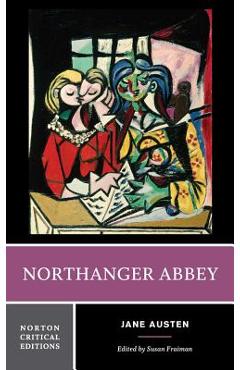 Northanger Abbey: A Norton Critical Edition - Jane Austen