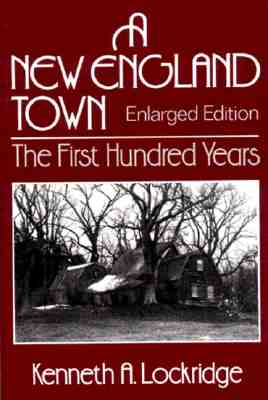 A New England Town: The First Hundred Years - Kenneth A. Lockridge