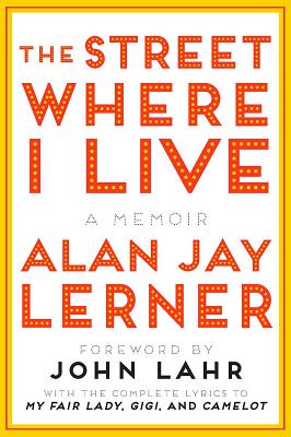 The Street Where I Live: A Memoir - Alan J. Lerner