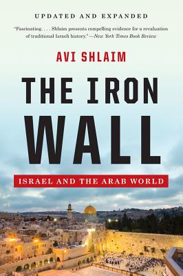 The Iron Wall: Israel and the Arab World - Avi Shlaim