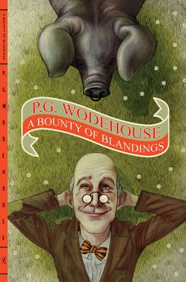 A Bounty of Blandings - P. G. Wodehouse