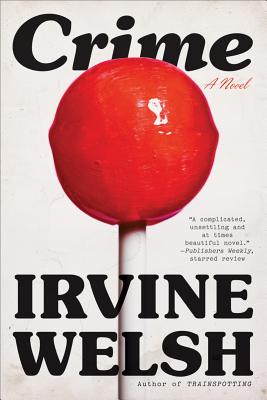Crime - Irvine Welsh