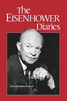 The Eisenhower Diaries - Dwight D. Eisenhower