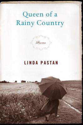 Queen of a Rainy Country: Poems - Linda Pastan