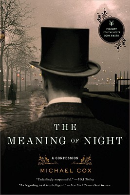 The Meaning of Night: A Confession - Michael Cox