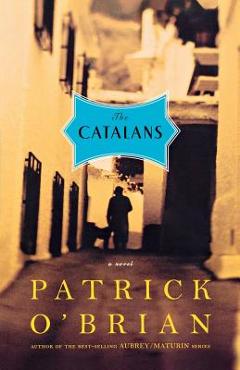 Coperta cărții 'The Catalans - Patrick O'brian'
