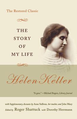 The Story of My Life: The Restored Classic - Helen Keller
