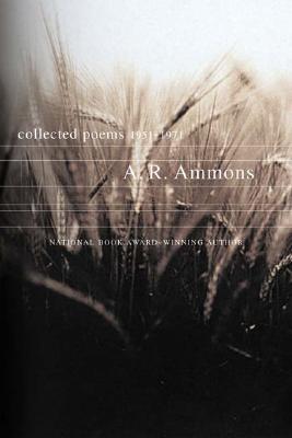 Collected Poems, 1951-1971: On Metaphor and Mortality - A. R. Ammons