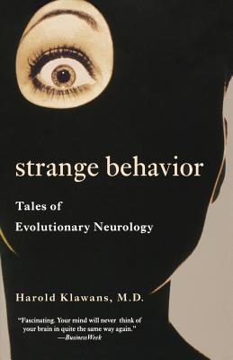 Strange Behavior: Tales of Evolutionary Neurology - Harold Klawans
