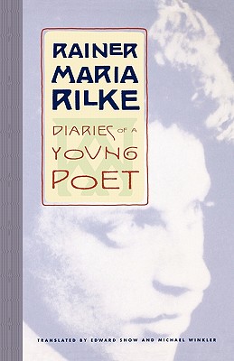 Diaries of a Young Poet - Rainer Maria Rilke