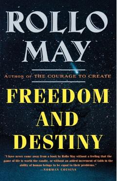 Freedom and Destiny - Rollo May