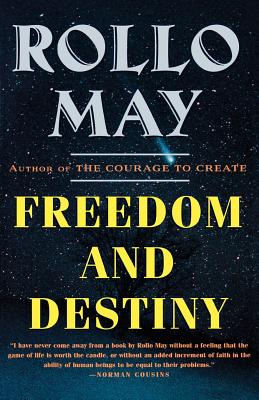 Freedom and Destiny - Rollo May