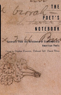 The Poet's Notebook: Excerpts from the Notebooks of 26 American Poets - Stephen Kuusisto