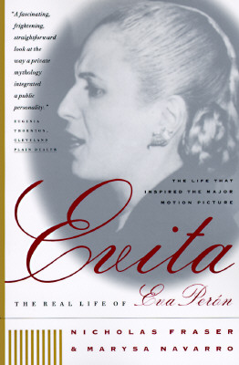 Evita: The Real Life of Eva Peron - Nicholas Fraser