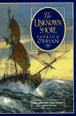 The Unknown Shore - Patrick O'brian