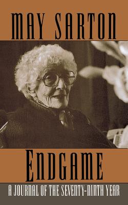 Endgame: A Journal of the Seventy-Ninth Year - May Sarton