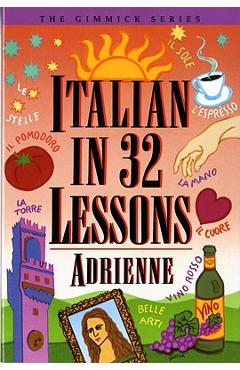 Coperta cărții 'Italian in 32 Lessons - Adrienne'