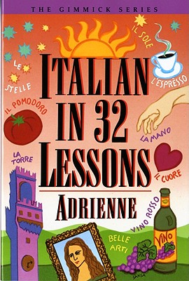Coperta cărții 'Italian in 32 Lessons - Adrienne'
