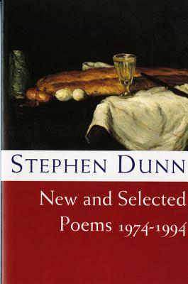 New & Selected Poems: 1974-1994 (Revised) - Stephen Dunn
