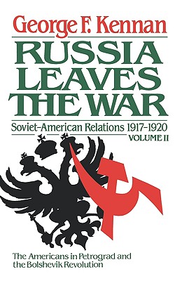 Soviet-American Relations, 1917-1920: The Decision to Intervene - George F. Kennan
