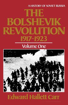 The Bolshevik Revolution, 1917 - 1923 - Edward Hallett Carr