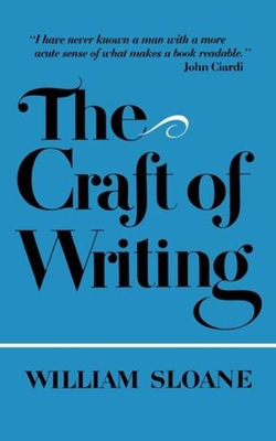 The Craft of Writing - William Sloane