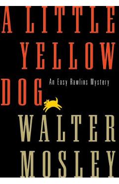 Coperta cărții 'Little Yellow Dog - Walter Mosley'