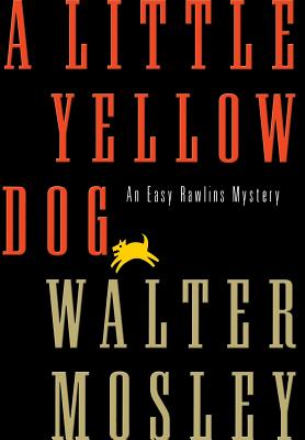 Little Yellow Dog - Walter Mosley
