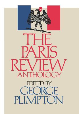 The Paris Review Anthology - George Plimpton