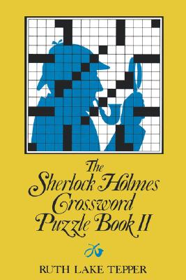 The Sherlock Holmes Crossword Puzzle Book II - Ruth Lake Tepper