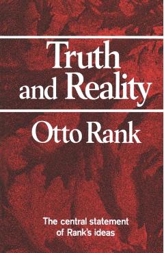 Truth and Reality - Otto Rank