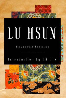 Selected Stories of Lu Hsun - Lu Hsun