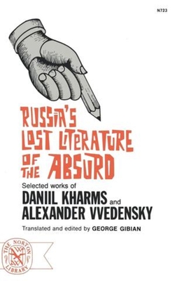 Russia's Lost Literature of the Absurd - Daniel Kharms