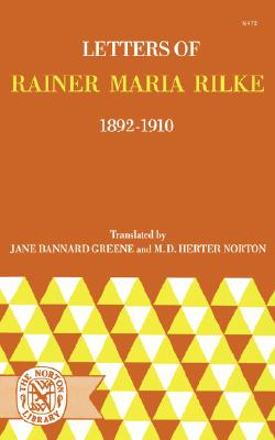 Letters of Rainer Maria Rilke, 1892-1910 - Rainer Maria Rilke