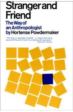 Coperta cărții 'Stranger and Friend: The Way of an Anthropologist - Hortense Powdermaker'