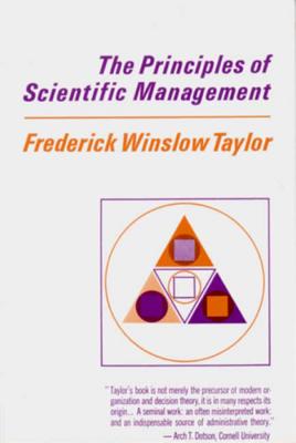 Principles of Scientific Management - Frederick Winslow Taylor