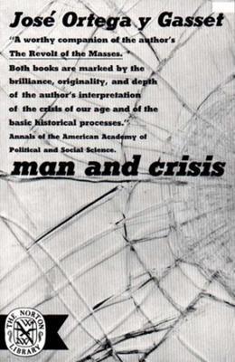 Man and Crisis - José Ortega Y. Gasset
