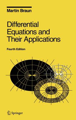 Differential Equations and Their Applications: An Introduction to Applied Mathematics - Martin Braun