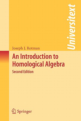An Introduction to Homological Algebra - Joseph J. Rotman