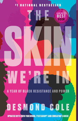 The Skin We're in: A Year of Black Resistance and Power - Desmond Cole