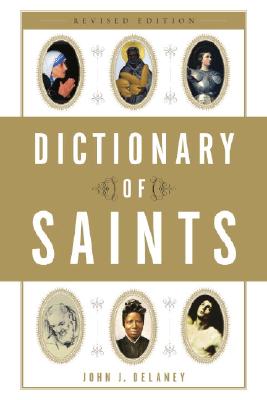 Dictionary of Saints - John J. Delaney