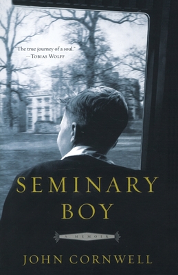 Seminary Boy: A Memoir - John Cornwell