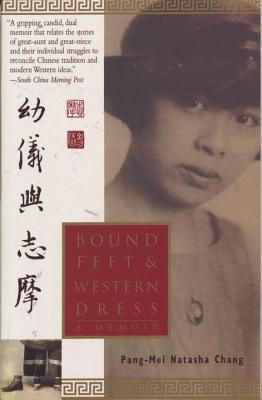 Bound Feet and Western Dress - Pang-mei Chang