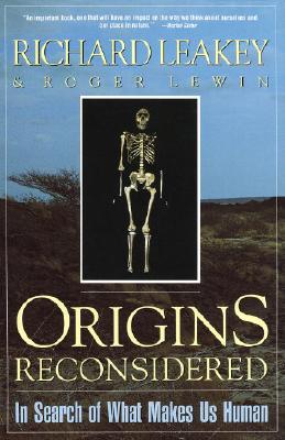 Origins Reconsidered: In Search of What Makes Us Human - Richard E. Leakey