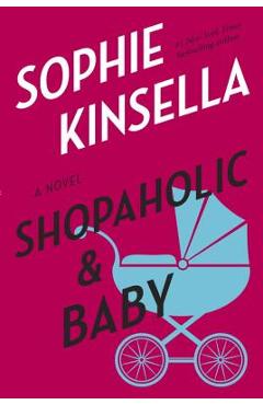 Coperta cărții 'Shopaholic & Baby - Sophie Kinsella'
