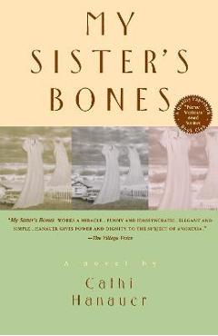 Coperta cărții 'My Sister's Bones - Cathi Hanauer'